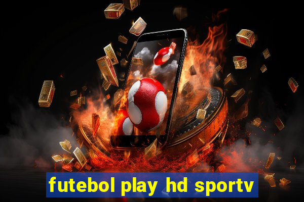 futebol play hd sportv